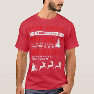 Camiseta Querido Papá Noel, no soy cuánto tiempo estoy en l