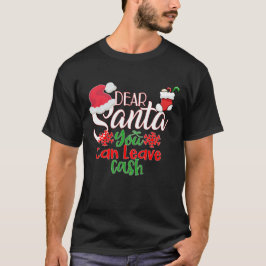 Camiseta Querido Papá Noel, puedes dejar dinero