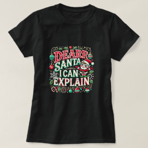 Camiseta "Querido Papá Noel, puedo explicarlo"