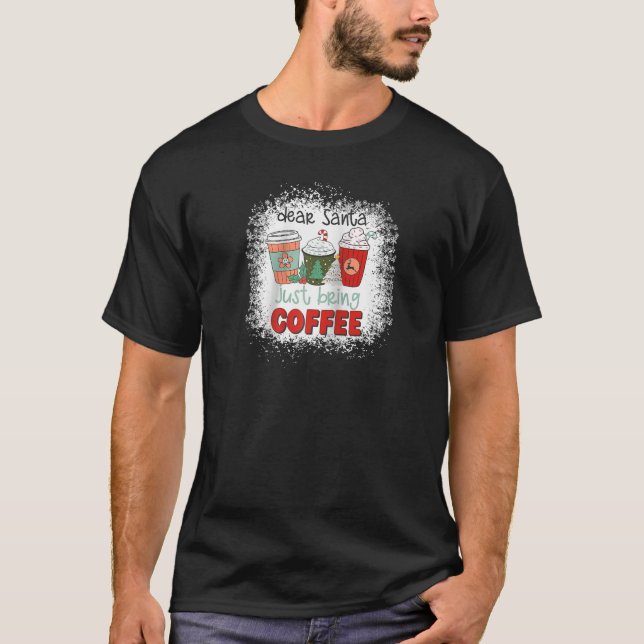 Camiseta Querido Papá Noel Que Traiga Café De Último Cristo (Anverso)