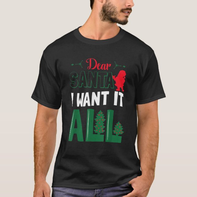 Camiseta Querido Papá Noel, quiero todo. (Anverso)