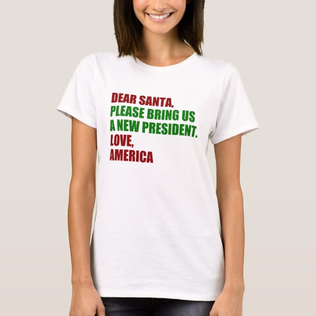 Camiseta Querido Papá Noel, quiero un nuevo presidente para (Anverso)