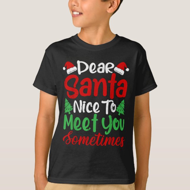 Camiseta ¡Querido Papá Noel Se Encuentra Con Usted A Veces! (Anverso)
