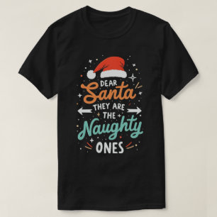 Camiseta Querido Papá Noel, son los Navidades traviesos
