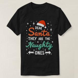 Camiseta Querido Papá Noel, son los Navidades traviesos