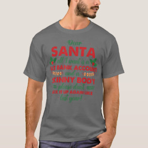 Camiseta Querido Papá Noel, Todo Lo Que Quiero Es Una Cuent