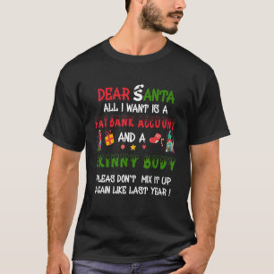 Camiseta Querido Papá Noel, Todo Lo Que Quiero Es Una Cuent