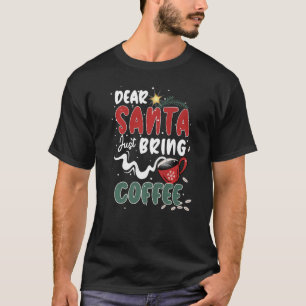 Camiseta Querido Papá Noel, trae café Chiste de Santa Claus