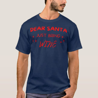 Camiseta Querido Papá Noel, trae Navidades de vino y toma H