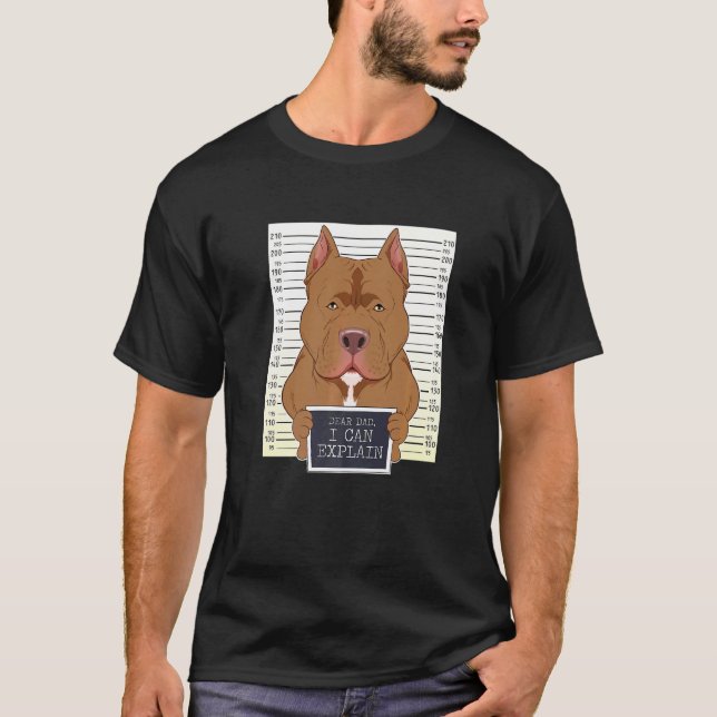 Camiseta Querido papá, puedo explicar que soy un pitbull pa (Anverso)