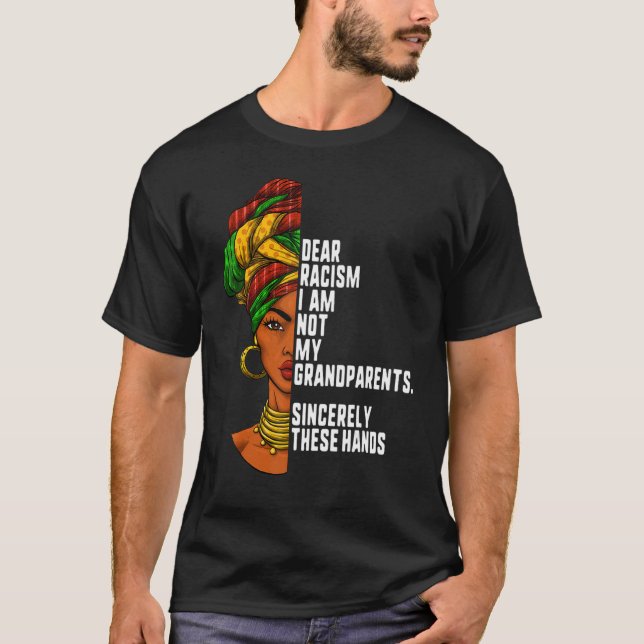 Camiseta Querido racismo, no soy mi abuelo Historia Negra (Anverso)