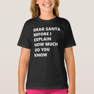 Camiseta Querido Santa Antes de Explicar Cuánto Sabes