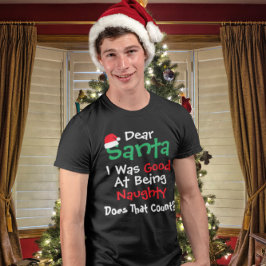 Camiseta Querido Santa: Bien por ser Navidades traviesos