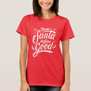 Camiseta Querido Santa Define Bueno