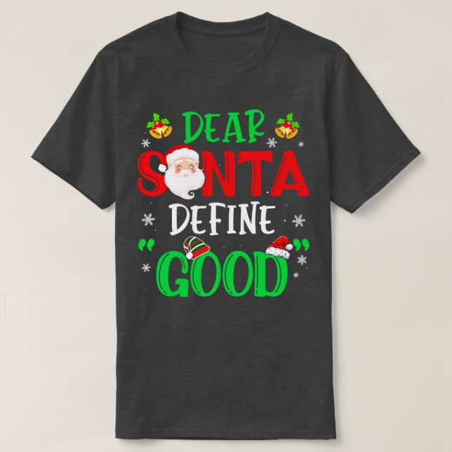 Camiseta Querido Santa Define buenos Navidades graciosos, n (Diseño del anverso)