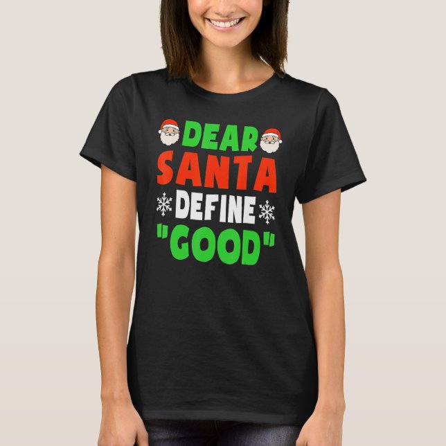 Camiseta Querido Santa Define buenos Navidades graciosos, n (Anverso)