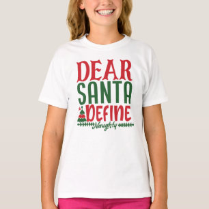 Camiseta Querido Santa Define, niños traviesos y divertidos