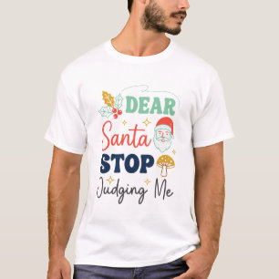 Camiseta Querido Santa Deja de Juzgarme Navidad Hongo Holl