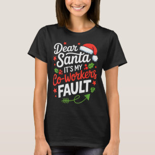 Camiseta Querido Santa Es Culpa de Mis Compañeros de Trabaj