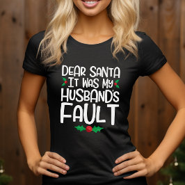 Camiseta Querido Santa Fue Culpa de Mi Esposo