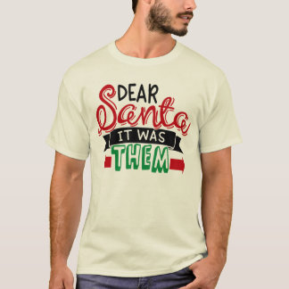Camiseta Querido Santa, fueron ellos