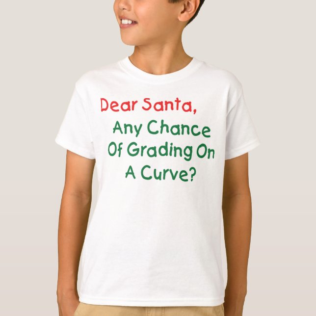 Camiseta ¿Querido Santa Grado En Una Curva? Carta navideña  (Anverso)