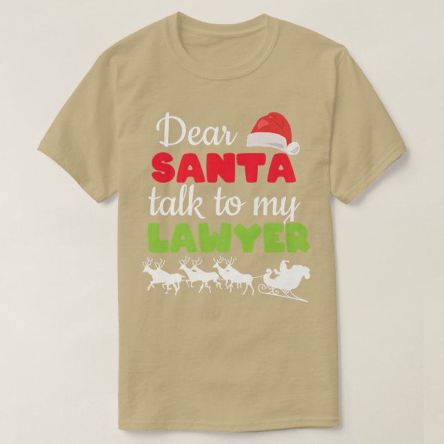 Camiseta Querido Santa Hable con mi abogado Gracioso Fiscal (Diseño del anverso)