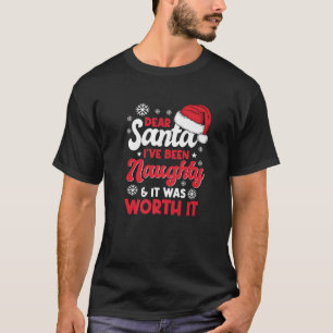 Camiseta Querido Santa, he sido travieso y valía la pena.