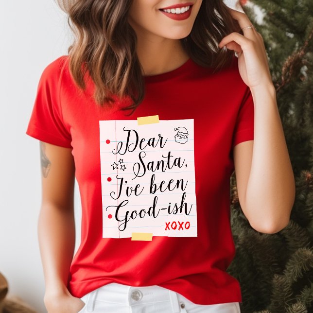 Camiseta Querido Santa, he sido un buen Navidad gracioso (Subido por el creador)