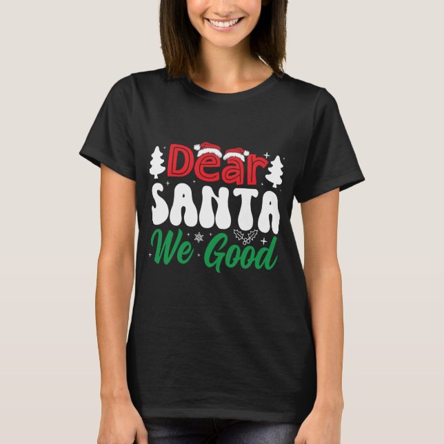 Camiseta Querido Santa, hemos sido buenos (Anverso)