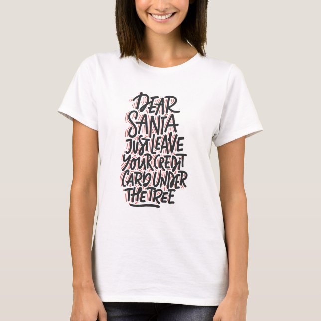 Camiseta QUERIDO SANTA/ HO HO HO Navidad Moderna (Anverso)