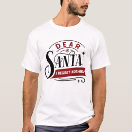 Camiseta Querido Santa I, no lamento nada | Navidades diver