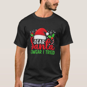 Camiseta Querido Santa I Swear, Intenté Corresponder con la