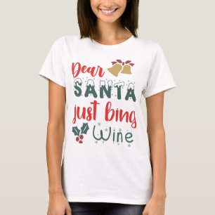 Camiseta Querido Santa Just Bing Wine Merry Christmas Tree