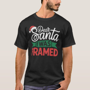Camiseta Querido Santa Me Han Enmarcado Navidad Travieso