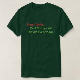 Camiseta Querido Santa Mi Abogado Explicará - Xmas Divertid
