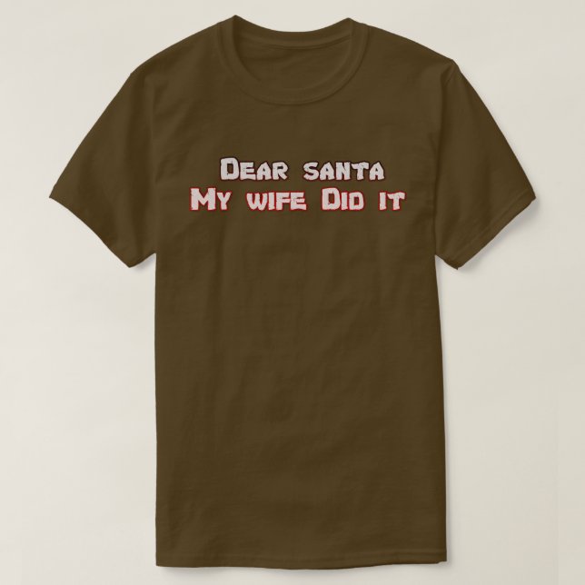 Camiseta Querido Santa, mi esposa lo hizo (Diseño del anverso)