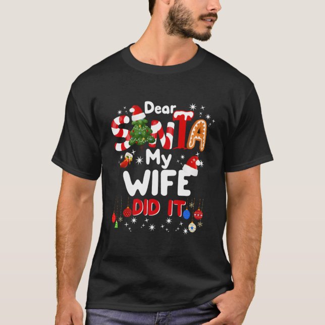 Camiseta Querido Santa Mi Esposa Lo Hizo Navidades Gracioso (Anverso)