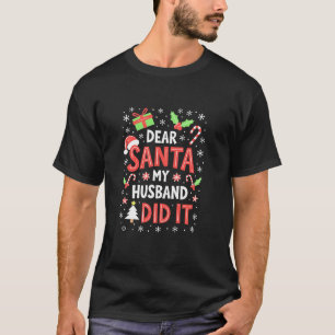 Camiseta Querido Santa Mi Esposo Lo Hizo Graciosa Navidad F