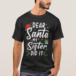 Camiseta Querido Santa Mi Hermana Hizo Que Chicas A Los Niñ