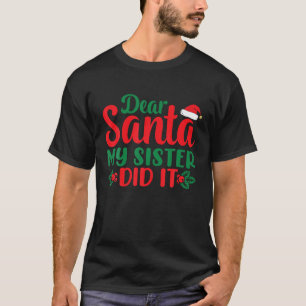 Camiseta Querido Santa, mi hermana lo hizo