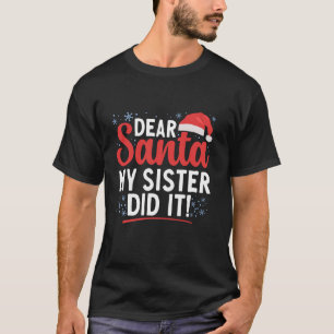 Camiseta Querido Santa Mi Hermana Lo Hizo La Familia Al Igu