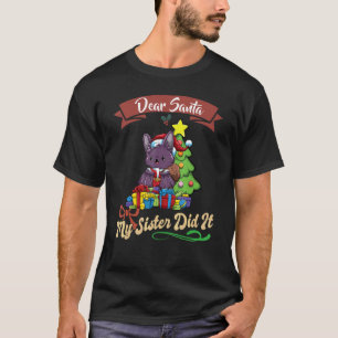 Camiseta Querido Santa Mi Hermana Lo Hizo Los Navidades De 