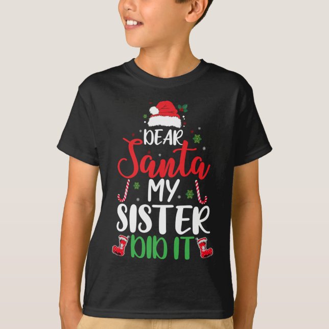 Camiseta Querido Santa, mi hermana lo hizo Navidades gracio (Anverso)