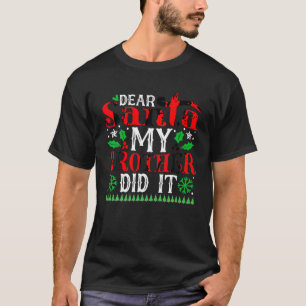 Camiseta Querido Santa Mi Hermano Hizo La Christma De La Fa