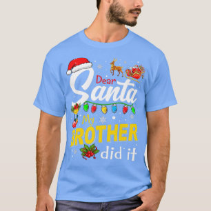 Camiseta Querido Santa Mi Hermano Hizo Navidad El Árbol De 