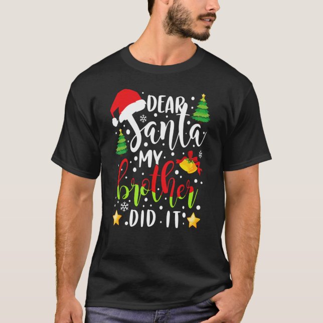 Camiseta Querido Santa Mi Hermano Hizo Navidades (Anverso)