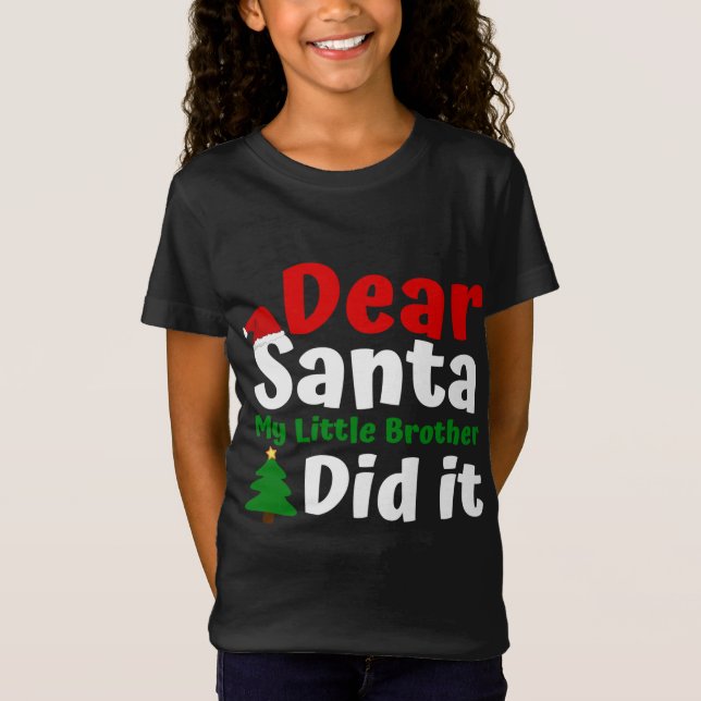 Camiseta Querido Santa Mi Hermano Hizo Navidades (Anverso)