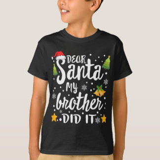 Camiseta Querido Santa Mi Hermano Hizo Navidades