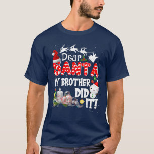 Camiseta Querido Santa Mi Hermano Hizo Navidades